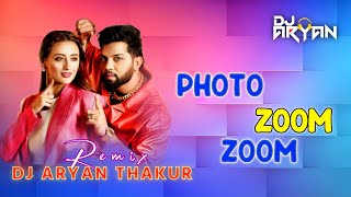 Photo Zoom Zoom • Remix • Dj Aryan Thakur • #Neelkamal Singh • #Shweta M • Hit Song •