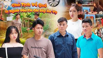 CHỦ TỊCH VỀ QUÊ BỊ NGƯỜI YÊU CŨ GÀI BẪY ĂN VẠ VÀ CÁI KẾT l PHIM TÌNH CẢM HAY NHẤT GÃY MOVIE