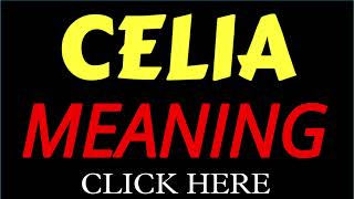 What does the name CELIA mean | CELIA meaning in english | Meaning of name CELIA
