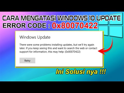 Cara Mengatasi Windows 10 Update Error Code 0x80070422 (Ini Solusinya)