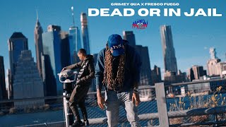 Grimey Qua X Fresco Fuego - Dead Or In Jail | Dir. By @HaitianPicasso