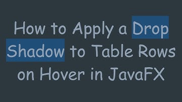 How to Apply a Drop Shadow to Table Rows on Hover in JavaFX