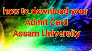 How to download your admit card Assam University