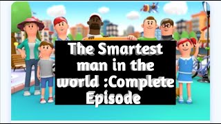 The Smartest Man In The World Complete Episode