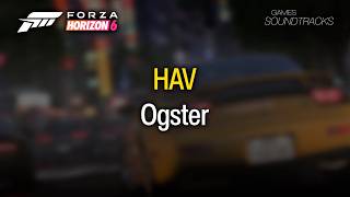 Forza Horizon 6 Soundtrack: Ogster - HAV