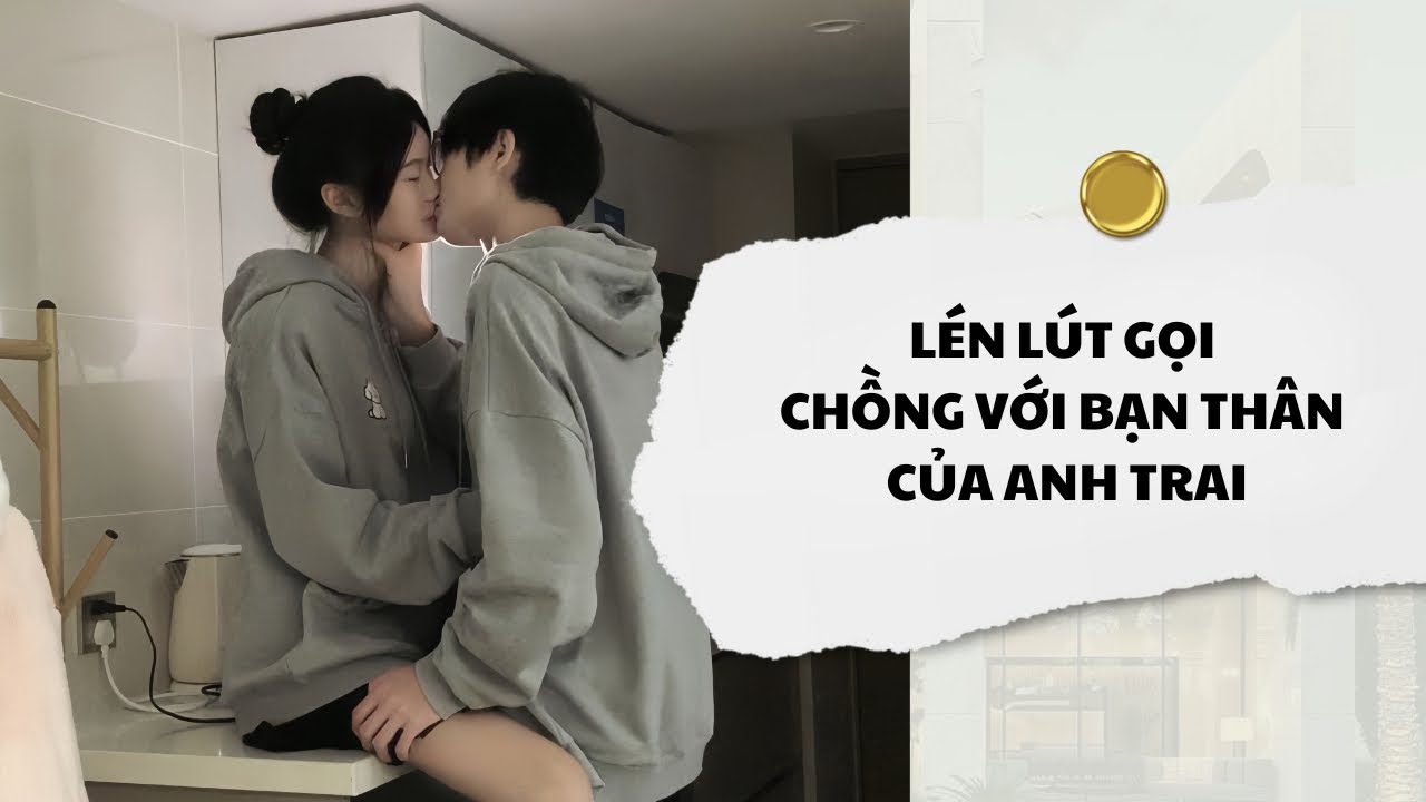 [Audio] Lén Lút Gọi Chồng Với Bạn Thân Của Anh Trai | Mắc Cỡ Audio 