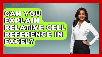 Can You Explain Relative Cell Reference In Excel? - Docs and Sheets Pro
