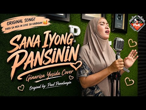 "𝙎𝘼𝙉𝘼 𝙄𝙔𝙊𝙉𝙂 𝙋𝘼𝙉𝙎𝙄𝙉𝙄𝙉" - Ginarisa Yosida Cover Original by Paul Panalangin 
