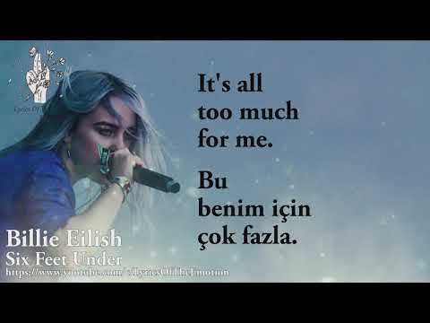 Billie Eilish - Six Feet Under ( with Lyrics / Türkçe Altyazı / Türkçe Çeviri )