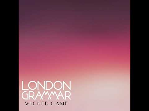 'Wicked Game' - London Grammar’s Cover