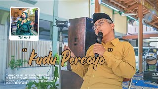 KUDU PERCOYO Sholawat Rebana Walisongo Sragen H. Ma'ruf Islamuddin Feat. Titik Nur A