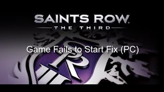Saints Row The Third - Game Fails to Start Fix