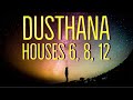 6/8/12 Bad/DUSHTHANA/ Houses WITH DEBTS, ACCIDENTS,LOSSES Converted to PROFITABLE Excellent Houses.