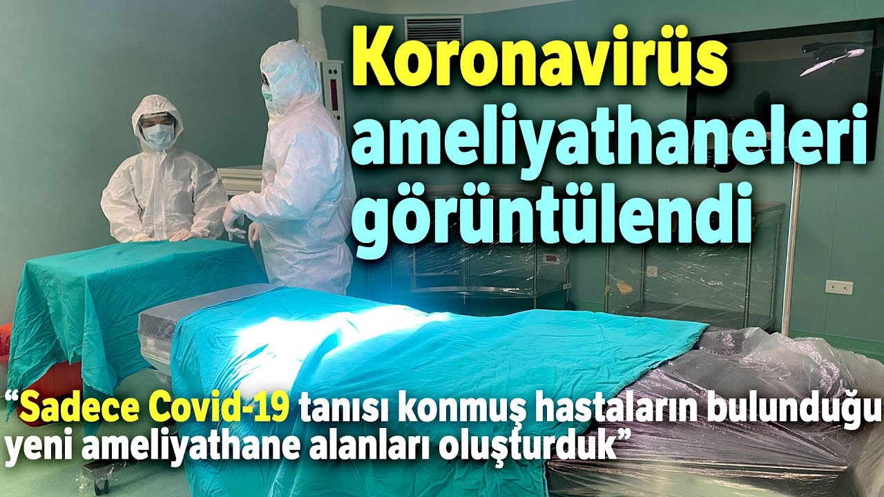 Eskişehir'de koronavirüs ameliyathaneleri görüntülendi iha