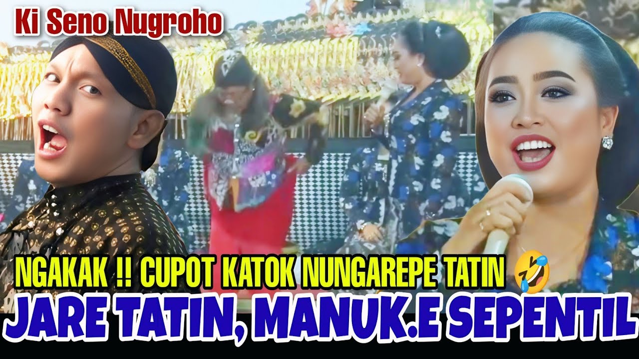 Ngakak !! Tatin Kurangajar, Jare manuk,e sak pentil. Langsung Cupot Katok🤣 | Wayang Ki Seno Nugroho