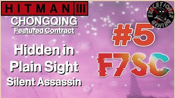 Hitman 3: Chongqing - Featured Contract - Hidden in Plain Sight - Silent Assassin