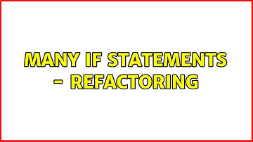 Many if statements - refactoring (6 Solutions!!)
