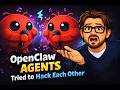 OpenClaw Agents Tried to Hack Each Other… It Got Weird