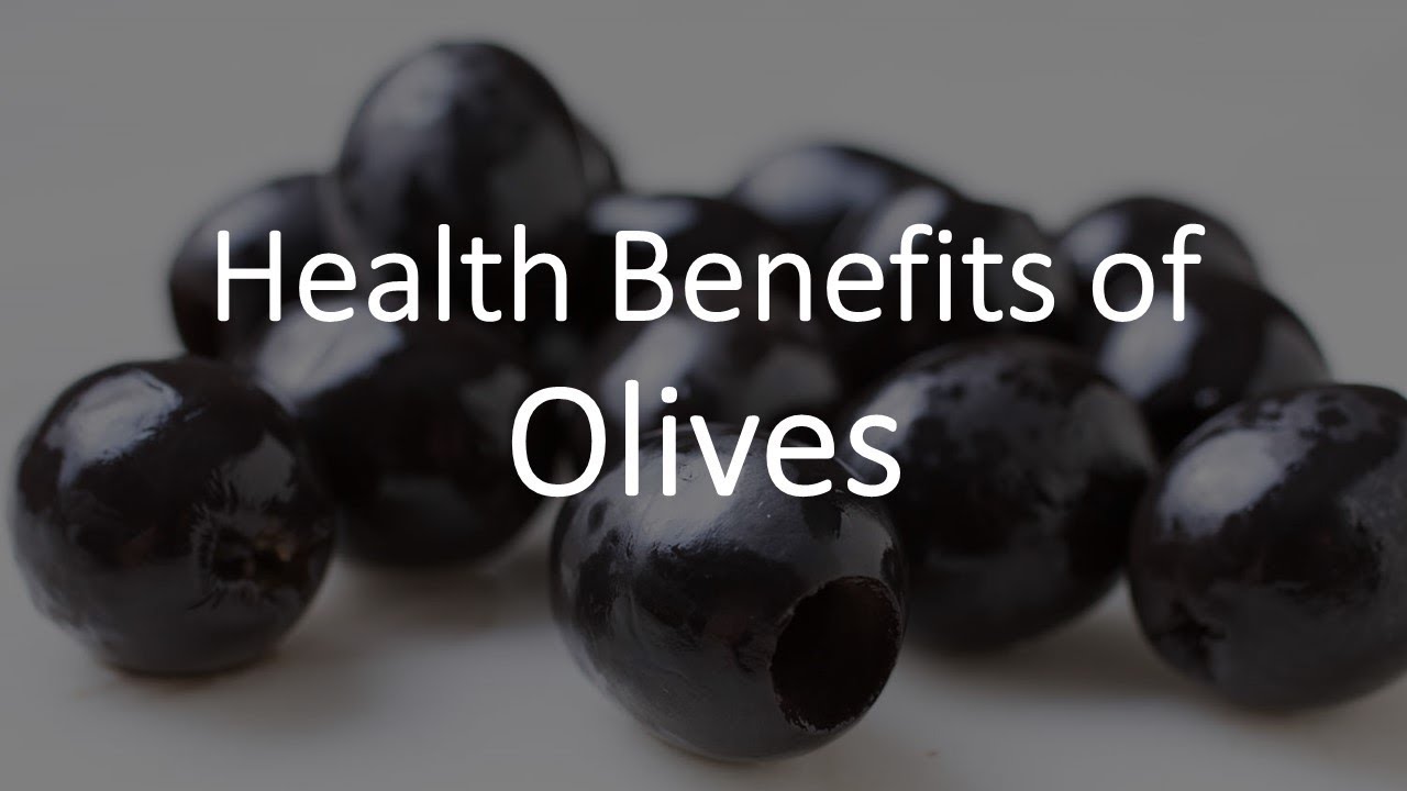 Health benefits of Olives YouTube