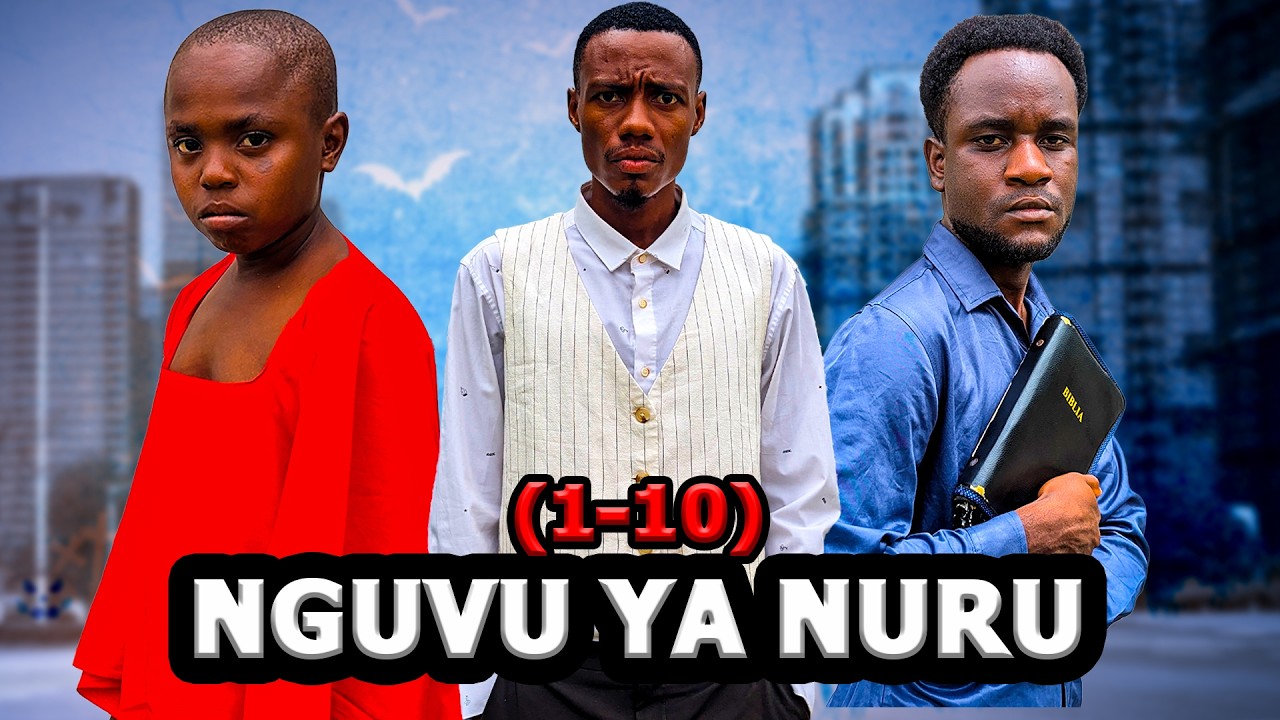 NGUVU YA NURU FULL MOVIE | Ep 1-10 |