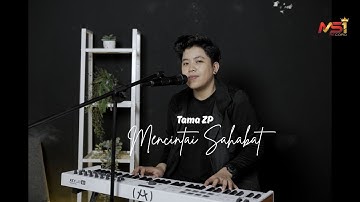 TAMA ZP - Mencintai Sahabat (Official Music Video)