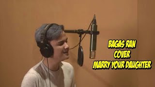 Bagas Ran Cover | Marry Your Daughter - Brian Mcknight