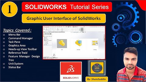 #1 | Graphical User Interface of SolidWorks | Introduction | SolidWorks Tutorial Series |