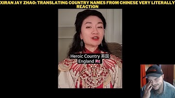 Xiran Jay Zhao: Translating Country Names From Chinese Very Literally Reaction