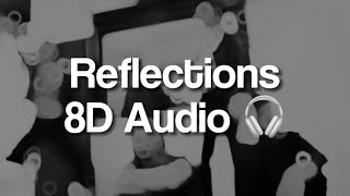 Reflections - The Neighbourhood (8D audio 🎧)