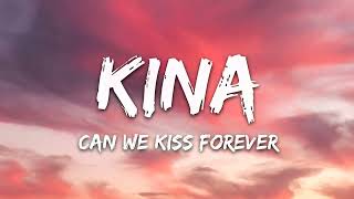 [1 HOUR] Kina - Can We Kiss Forever? (Lyrics) ft. Adriana Proenza