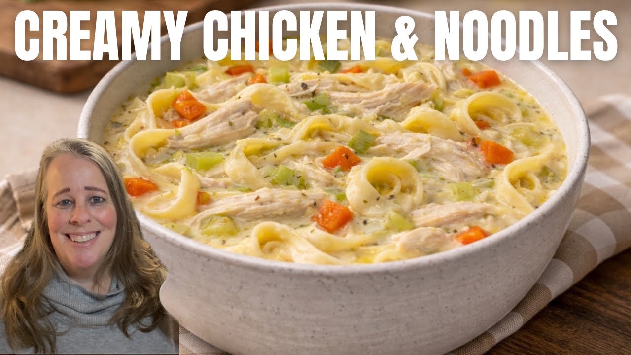 Creamy Chicken & Noodles