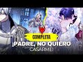 COMPLETOрџ ҐSU UNICO DESEO ERA NO MORIR Padre No Quiero Casarme RESUMEN Manhwa Completa COMPLETOрџ ҐSU UNICO DESEO ERA NO MORIR Padre No Quiero Casarme RESUMEN Manhwa Completa