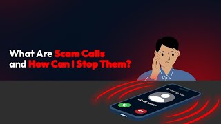 What Are Scam Calls and How Can I Stop Them?