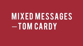 MIXED MESSAGES — Tom Cardy (subtitulado al español)