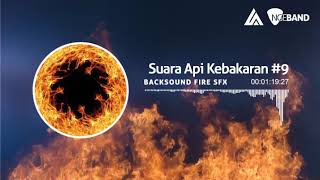 Suara Api Kebakaran - Fire Sound Effect #9 (fire sfx backsound)