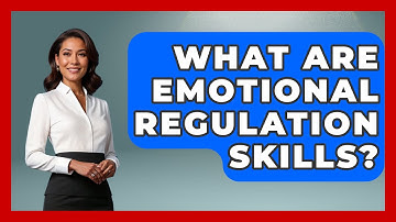 What Are Emotional Regulation Skills? | CBT Toolkit