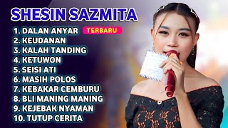  Album Terbaru 2026 Shesin Sazmita Dalan Anyar  Keudanan  Kalah Tanding