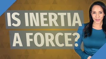Is inertia a force?