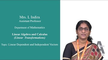 Linear Dependent and Independent Vectors by Mrs  L Indira | Department of Mathematics | IARE