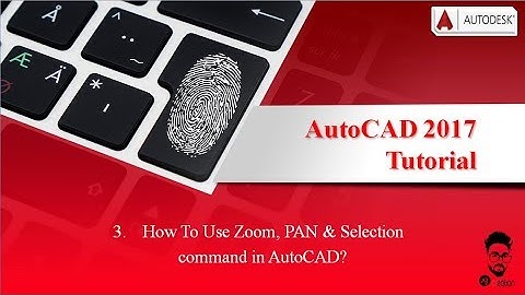 Autocad 2016 : 3. How to use zoom, PAN and selection command in Hindi