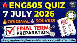 ENG505 Original Solved Quiz (7th July 2026)