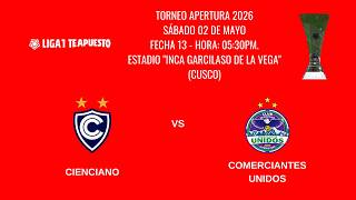 Torneo Apertura 2026 (Fecha 13): Cienciano vs Comerciantes Unidos