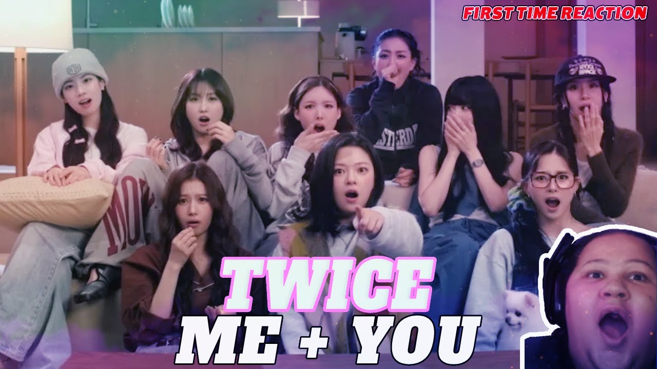 TWICE "ME +" YOU" MV | FIRST TIME REACTION