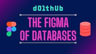 DoltHub, the Figma of databases