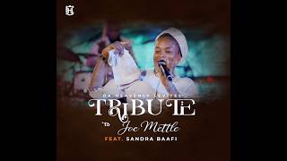 DHL Tribute to Joe Mettle ft. Sandra Baafi | Gospel Excellence