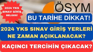 📢 2024 YKS SINAV GİRİŞ YERLERİ | SINAV GİRİŞ BELGESİNİN ÇIKTISINI NE ZAMAN ALACAĞIZ? #2024yks #yök