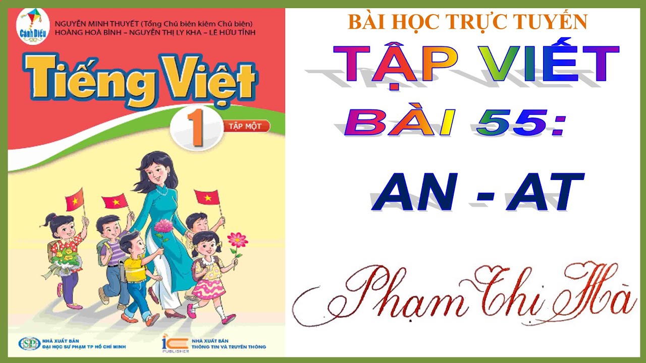 Tiếng Việt lớp 1: Bài viết 55 : AN - AT - GIÀN MƯỚP /... - youtube