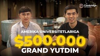 Amerika universitetlariga $ 500.000 grand yutdim | CIC School