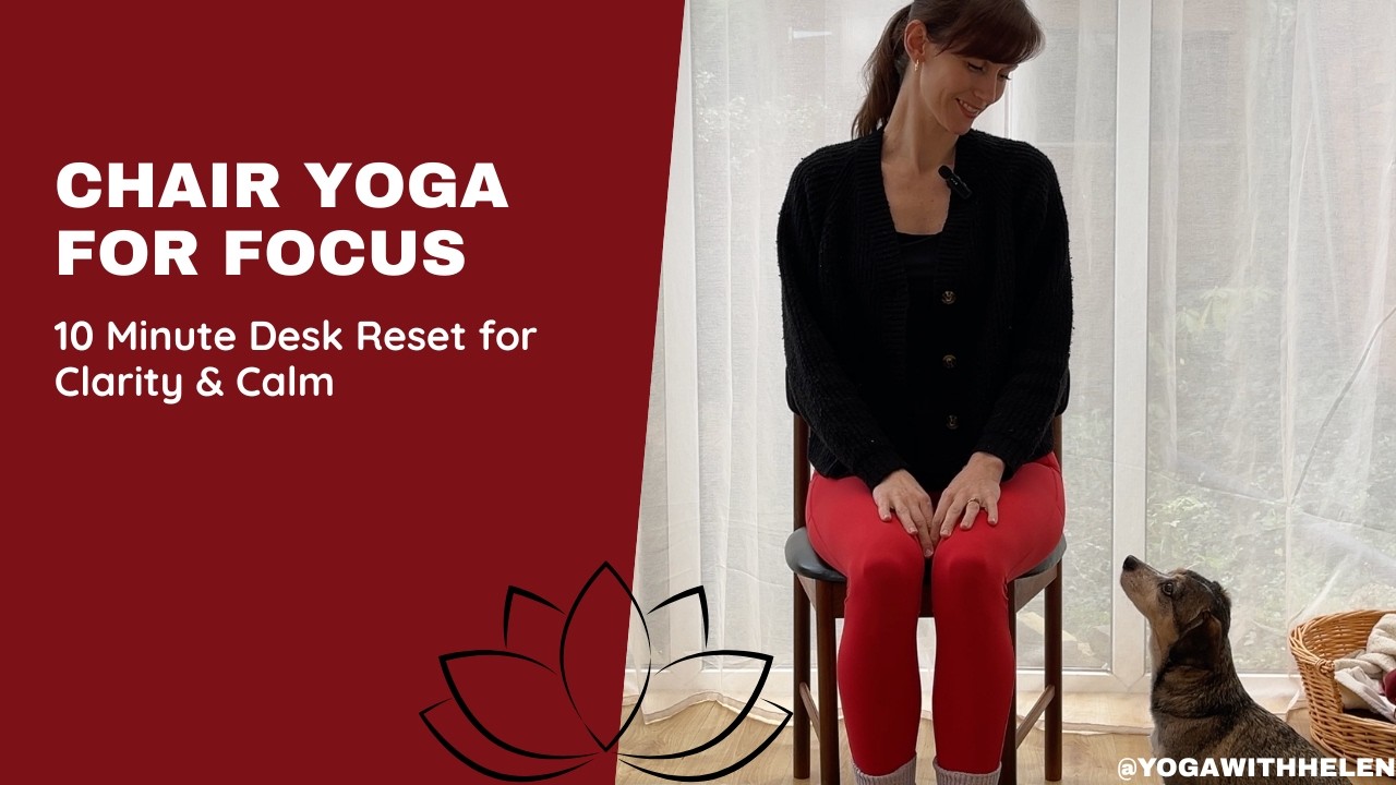Chair Yoga for Focus | 10 Minute Desk Reset for Clarity & Calm