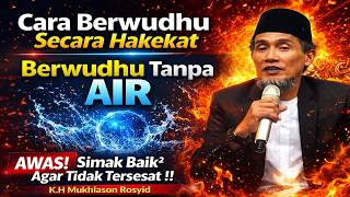 Download Lagu Cara Berwudhu Secara Hakekat Tanpa Menggunakan Air ‼️K.H Mukhlason Rosyid MP3
